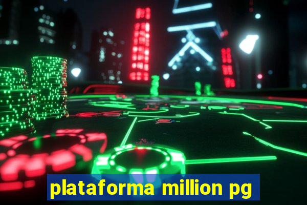 plataforma million pg